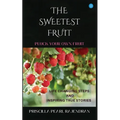 The Sweetest Fruits
