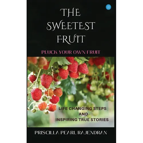 The Sweetest Fruits