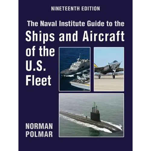 The Naval Institute Guide to Ships and Aircraft of U.S