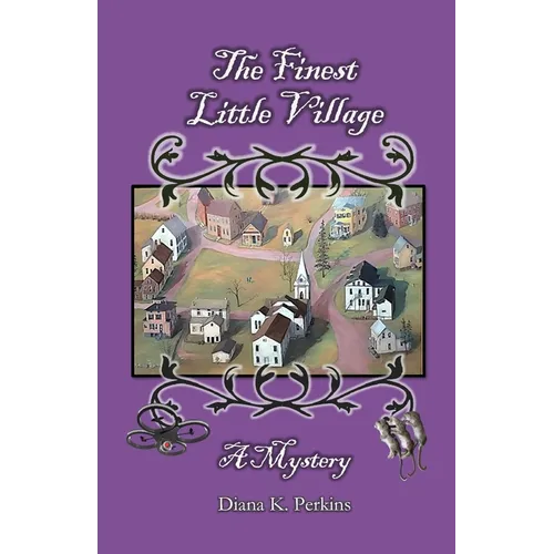 The Finest Little Village: A Mystery