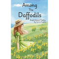Among The Daffodils: Inspirational Poetry