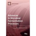 Advances in Microbial Fermentation Processes