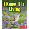 I Know It Is Living