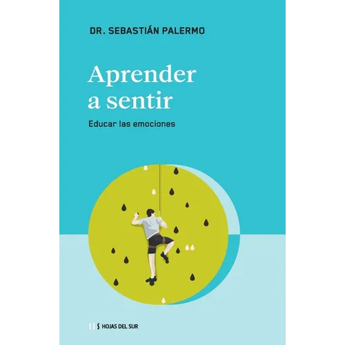 Aprender a Sentir: Educar Las Emociones
