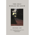 The Only Worlds We Know