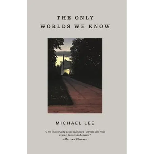 The Only Worlds We Know
