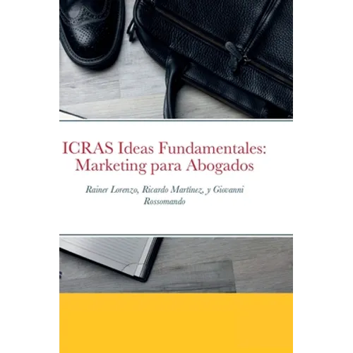 ICRAS Ideas Fundamentales: Marketing para Abogados