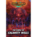 The Curse of Calamity Wells
