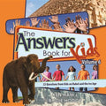 The Answers Book for Kids, Volume 6: 22 Questions from Kids on Babel and the Ice Age