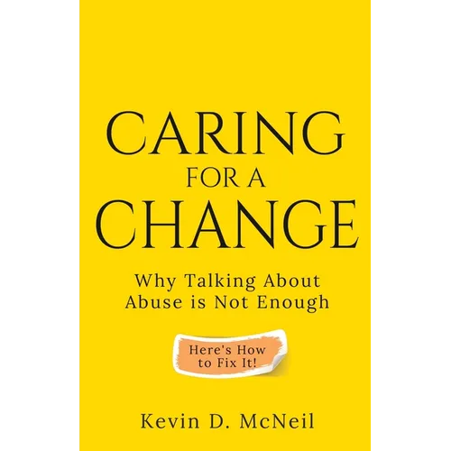Caring For A Change: Why Talking About Abuse is Not Enough