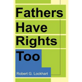Fathers Have Rights Too