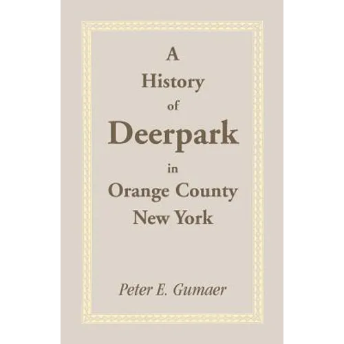 A History of Deerpark in Orange County, New York