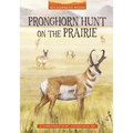 Pronghorn Hunt on the Prairie