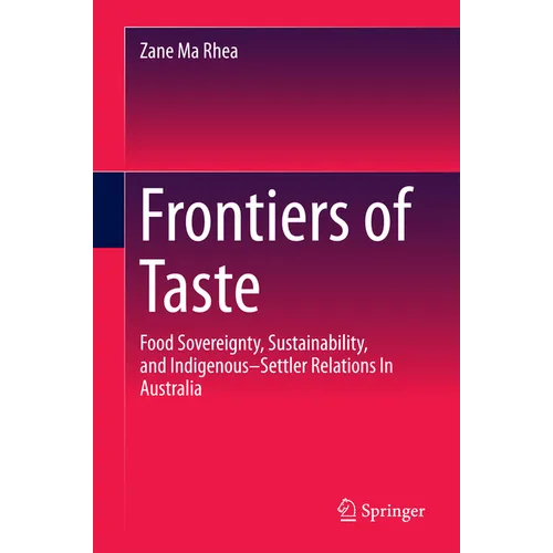 Frontiers of Taste: Food Sovereignty, Sustainability and Indigenous-Settler Relations in Australia