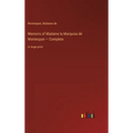 Memoirs of Madame la Marquise de Montespan - Complete: in large print