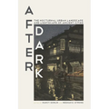 After Dark: The Nocturnal Urban Landscape and Lightscape of Ancient Cities