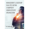 Management Leadership Qualities Within a Nonprofit Human Service Organization