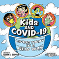 Kids and Covid-19: Living Today in a New Way