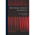 Regional Dances of Mexico