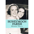 Honeymoon Parish: A Humorous Novel