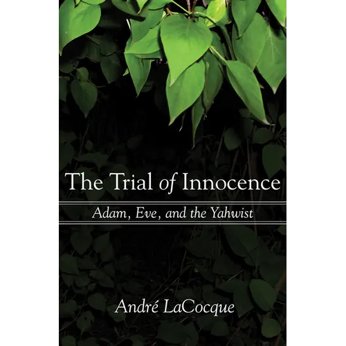 The Trial of Innocence: Adam, Eve, and the Yahwist