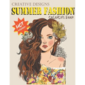 Creative Designs Summer Fashion Coloring Book: Hot fashion, Lady fashions, 40 sheets, Size 8.5"x11"