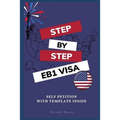 Step by Step EB1 VISA: Self Petition with Template