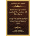 Sullivan's Expedition Against The Indians Of New York: A Letter From Andrew McFarland Davis To Justin Winsor; With The Journal Of William McKendry (18