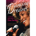 Dancing in My Dreams: A Spiritual Biography of Tina Turner