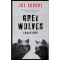 The Grey Wolves: Fractions