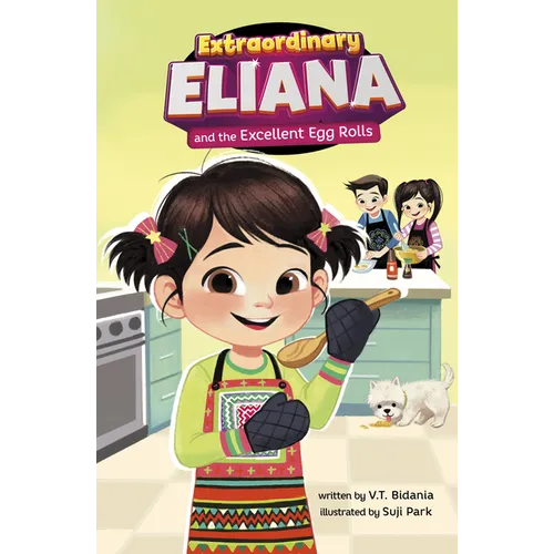 Extraordinary Eliana and the Excellent Egg Rolls