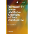 The Impact of the European Convention on Human Rights on Private International Law