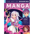 The Art of Drawing Manga: A Guide to Learning the Art of Drawing Manga-Step by Easy Step