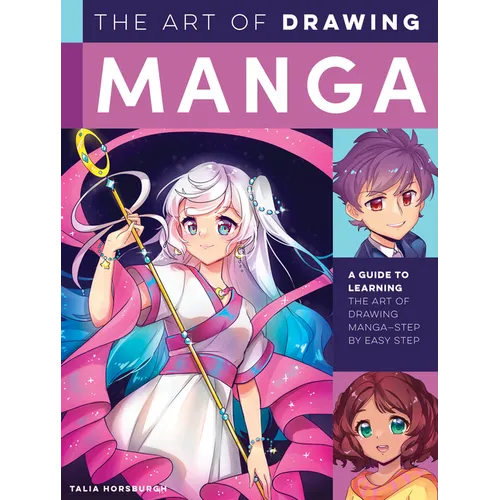 The Art of Drawing Manga: A Guide to Learning the Art of Drawing Manga-Step by Easy Step