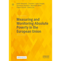 Measuring and Monitoring Absolute Poverty in the European Union