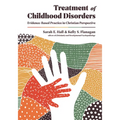 Treatment of Childhood Disorders: Evidence-Based Practice in Christian Perspective