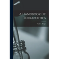 A Handbook Of Therapeutics
