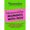 Memodoo Memorable Moments With Pets
