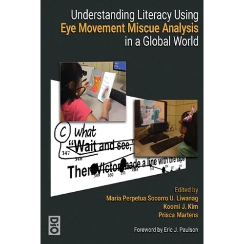 Understanding Literacy Using Eye Movement Miscue Analysis in a Global World