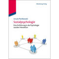Sozialpsychologie: Eine Einführung in Die Psychologie Sozialer Interaktion