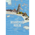 Interocepción insular: Lo patológico en la imaginación literaria del laboratorio Caribe