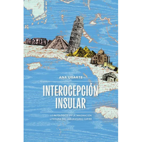 Interocepción insular: Lo patológico en la imaginación literaria del laboratorio Caribe