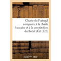 Charte Du Portugal Comparée À La Charte Française Et À La Constitution Du Brésil