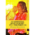 537 Essential Rock Albums - Pt. 1 The first 270