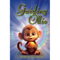 Guiding Ollie: Through A Course in Miracles.