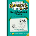 Marvin's Monster Diary 4: Neighborhood Bully: (But We Stand Up, Big Time!)