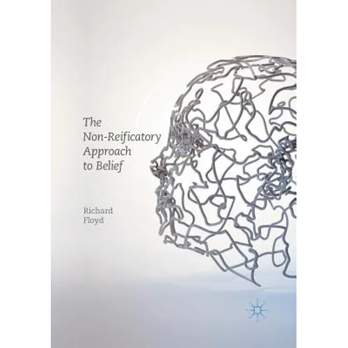 The Non-Reificatory Approach to Belief