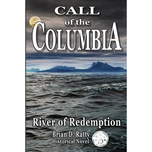 Call of the Columbia: River of Redemption