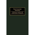 State Sovereign Immunity: A Reference Guide to the United States Constitution