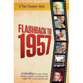 Flashback to 1957 - Celebrating the Pop Culture, People, Politics, and Places: From the Original Time-Traveler Flashback Series of Yearbooks - News Ev